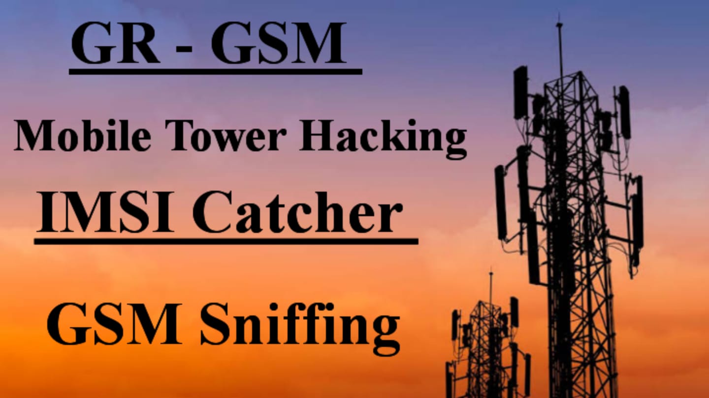 IMSI Catcher - Mobile Tower Hacking